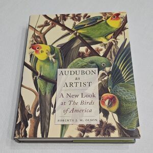 Audubon as Artist A New Look At The Birds Of America Robert JM Olson Art Book
